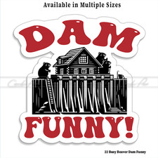 Busy Beaver Dam Funny Funny Vinyl Decal Sticker