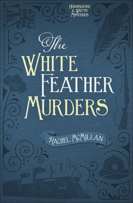 The White Feather Murders (Volume 3) (Herringford and Watts Mysteries) - pap...