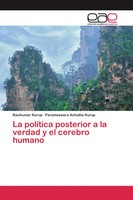 Ravikumar Kurup (U. A.) | La PolíTica Posterior A La Verdad Y El Cerebro Humano