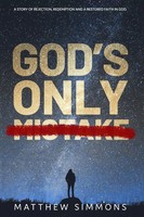 Matthew Simmons | God's Only Mistake | Taschenbuch | Englisch (2021) | Blurb