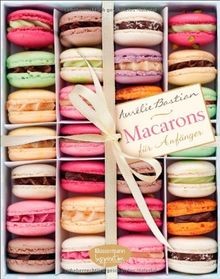 Macarons: für Anfänger von Bastian, Aurélie | Buch | Zustand gut