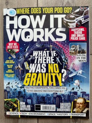 2023 How It Works Magazine Issue 179 WHAT IF THERE WAS NO GRAVITY Bodycams TASER