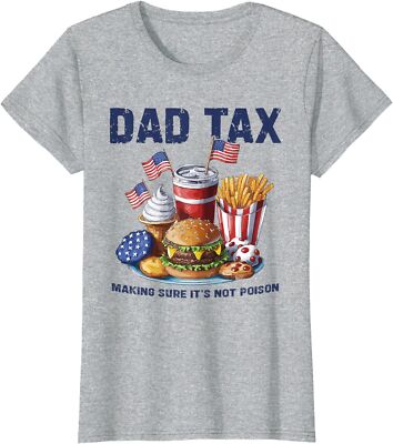 Dad Tax Making Sure It's Not Poison Flag 4th of July  Ladies' Crewneck T-Shirt