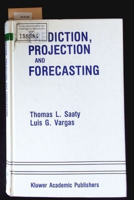 Prediction, projection and forecasting. Applications of the analytic hierarchy,