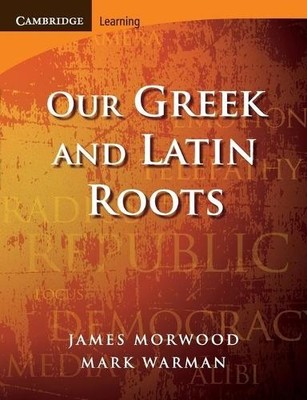 James Morwood Mark Warman Our Greek and Latin Roots (Paperback) (UK IMPORT)