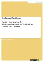 Tim Schulze (U. A.) | Nestlé - Eine Analyse Der Wettbewerbsvorteile Im...