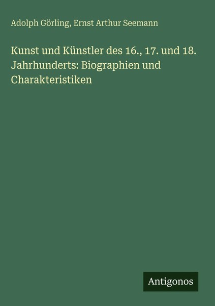 Adolph GöRling (U. A.) | Kunst Und KüNstler Des 16., 17. Und 18....-image