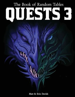 The Book of Random Tables: Quests 3: 1000 Adventure Ideas for Fantasy Tabletop,