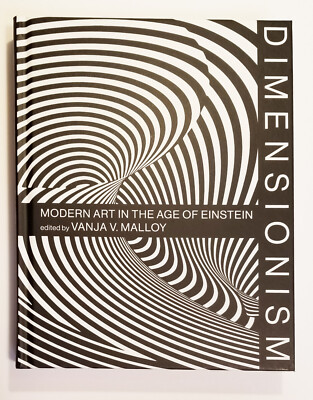 DIMENSIONS: MODERN ART IN THE AGE OF EINSTEIN ~ BRAND NEW HARDCOVER BOOK!