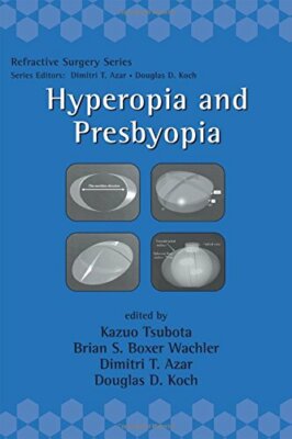 Hyperopia and Presbyopia - [CRC Press Inc]