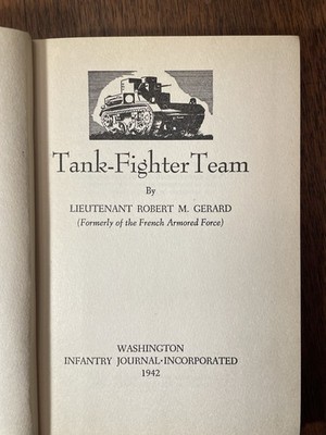Tank-Fighter Team by Lt. Robert M. Gerard (1942) 1st Ed. HC Good