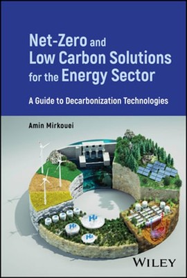 Net-Zero and Low Carbon Solutions for the Energy Sector: A Guide to by Mirkouei