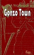 Gonzo Town by D.A. Nicodemo Paperback Book
