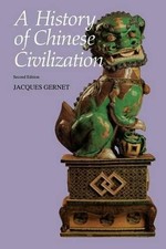 A History of Chinese Civilization - Gernet, Jacques