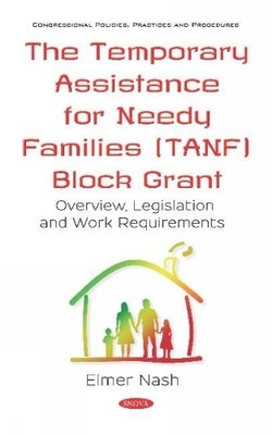 The Temporary Assistance for Needy Families (TANF) Block Gran... - 9781536156492