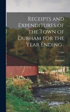 Receipts And Expenditures Of The Town Of Durham For The Year Ending  ; 1959