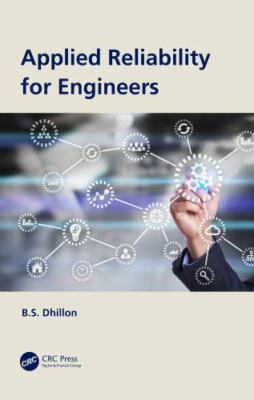 Applied Reliability for Engineers, Hardcover by Dhillon, B. S., Brand New, Fr...