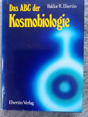 Das ABC der Kosmobiologie