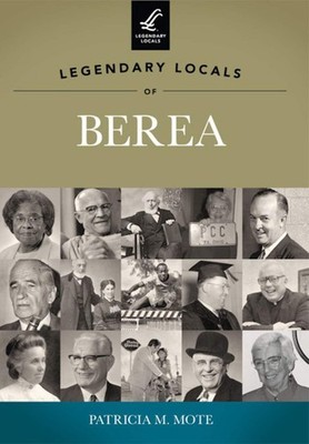 NEW Arcadia Publishing Legendary Locals of Berea, OH 9781467100151 Legendary Loc