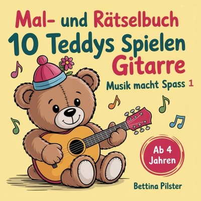 Malbuch Teddys Gitarre spielen, Rätselbuch für Kinder, 10 Figuren