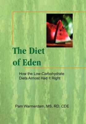 Warmerdam - Diet of Eden  How the Low-Carbohydrate Diets Almost Had It - X555z