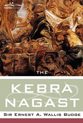 The Kebra Nagast (Cosimo Classics Sacred Texts) - Hardback NEW Budge, Professo 0