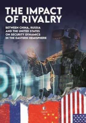 The impact of Rivalry between China Russia and PACEK / Wydawnictwo Towarzystwa W