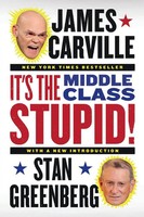 James Carville (U. A.) | It's The Middle Class, Stupid! | Taschenbuch | Englisch