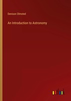 Denison Olmsted | An Introduction To Astronomy | Taschenbuch | Englisch (2023)