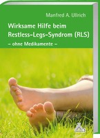 Manfred A. Ullrich | Wirksame Hilfe Beim Restless-Legs-Syndrom (Rls) | Buch