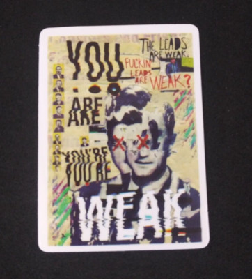 You Are You're Weak Abstract Art Sticker 2.38'' x 1.75'' (AQ)