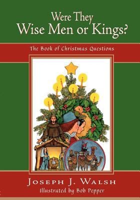 Were They Wise Men or Kings? Paperback Joseph J. Walsh