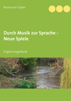 Rosemarie TüPker | Durch Musik Zur Sprache - Neue Spiele | Taschenbuch | Deutsch