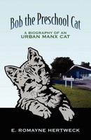 E. Romayne Hertweck | Bob The Preschool Cat | Taschenbuch | Englisch (2009)