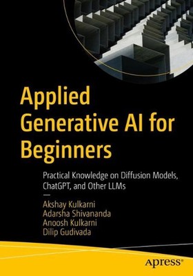 Applied Generative AI for Beginners: Practical Knowledge on Diffusion Models, Ch