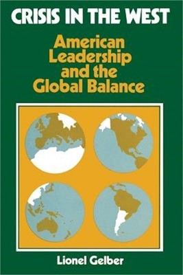Crisis in the West: American Leadership and the Global Balance (Paperback or Sof