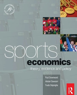 Sports Economics | Paul Downward (u. a.) | Englisch | Taschenbuch | 2009