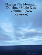 Playing The Mountain Dulcimer Made Easy Volume I New Revisi