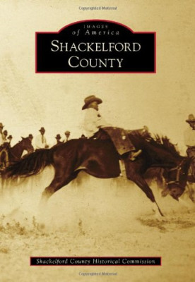 Shackelford County (Images of America (Arcadia Publishi - Paperback NEW Shackelf