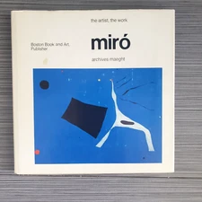 MIRO THE ARTIST, THE WORK ARCHIVES MAEGHT HB/DJ Boston Book and Art 1971