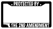 Protected By The 2nd Amendment (Design 2) Black Plastic License Plate Frame