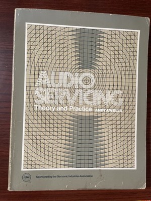 1980 Andy J Wells Audio Servicing Theory And Practice Paper Back