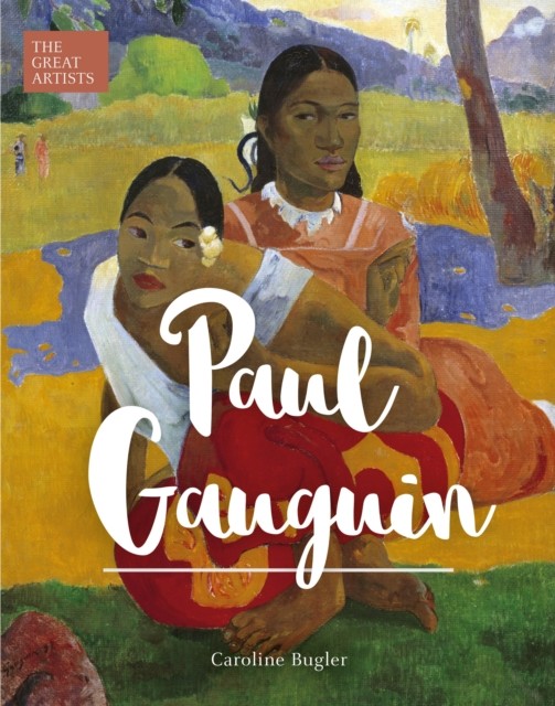 Paul Gauguin by Caroline Bugler HARDBACK 9781838574055