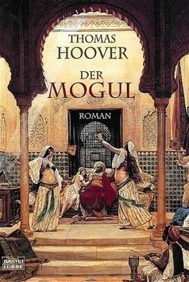The Mughal (General Series. Bastion Lübbe paperbacks) Hoover, Thomas, 1259906