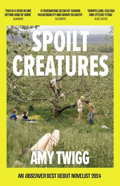 Spoilt Creatures by Amy Twigg Paperback