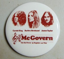 George McGovern 1972 CONCERT Streisand Taylor campaign pin button political