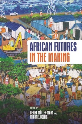 African Futures in the Making by Prof Dr Detlef M?ller-Mahn Hardcover Book