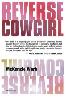 Reverse Cowgirl, Paperback by Wark, McKenzie, Brand New, Free shipping in the US