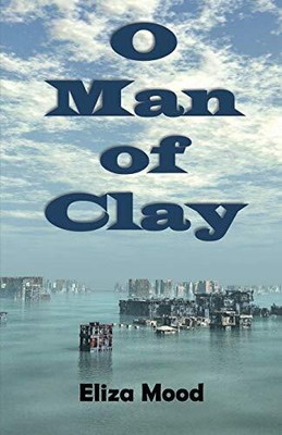 O Man of Clay, Mood, Eliza
