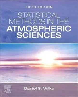 Statistical Methods in the Atmospheric Sciences | Daniel S Wilks | Englisch